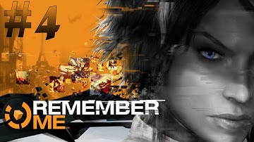 Remember Me - Walkthrough - Part 4 (X360/PS3/PC) [HD]