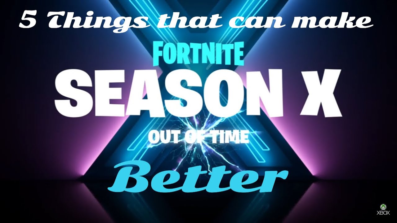 Fortnite: 5 things that can make season 10 better - YouTube
