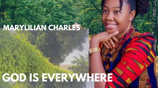 MARYLILIAN CHARLES (GOD IS EVERYWHERE)-Official Lyrics video