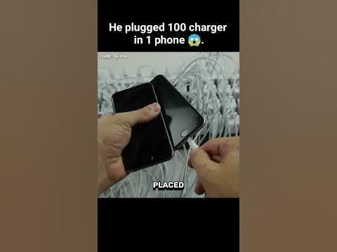 he-plugged-100-charger-in-1-phone-experiment