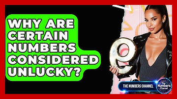 Why Are Certain Numbers Considered Unlucky? - The Numbers Channel