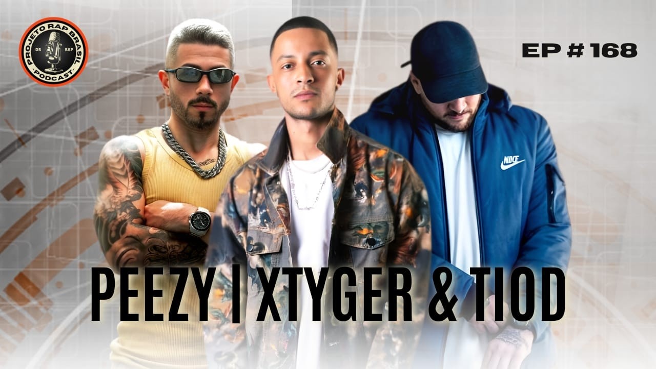 PEEZY | XTYGER | TIOD - Projeto Rap Brasil | EP 168 - YouTube