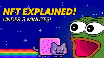 What is NFT? Explained In 3 Minutes!