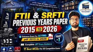 FTII Entrance Exam Acting Papers (2015-2026) | Lecture 1 | Complete PYQ PDF Course
