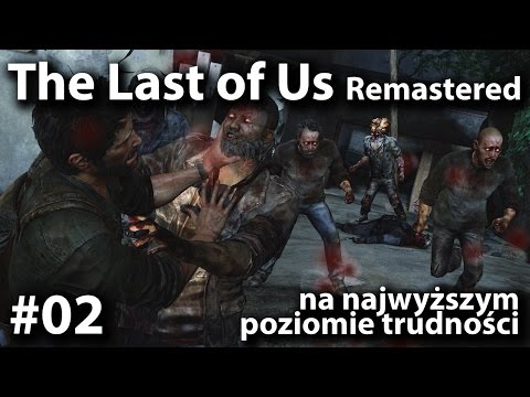 The Last of Us Remastered (na poziomie Grounded), cz.2