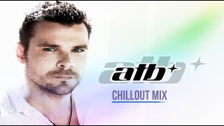 ATB  -  Chillout Mix -  CD 1 (Mixed by Pavel Gnetetsky)