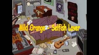 Video thumbnail of "Mild Orange - Selfish Lover (Subtitulada en español)"