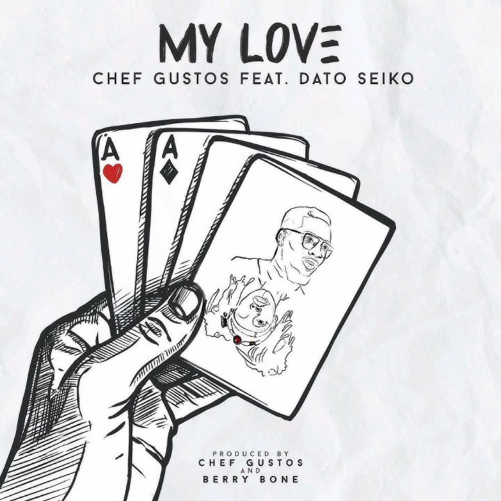 Chef Gustos feat Dato Seiko - My Love