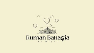 Ki Misri – Rumah Bahagia