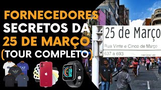 TOUR PELA 25 DE MARÇO |  REVELANDO FORNECEDORES SECRETOS NO  ATACADO PARA REVENDA 2022