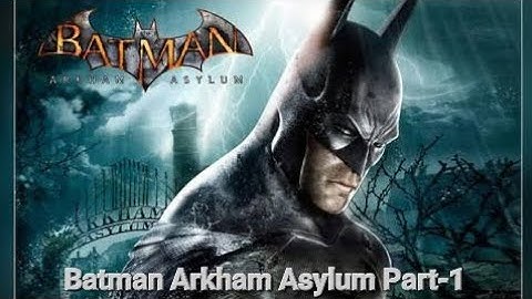 Batman Arkham Asylum GOTY-Edition Gameplay Part-1 (2025)