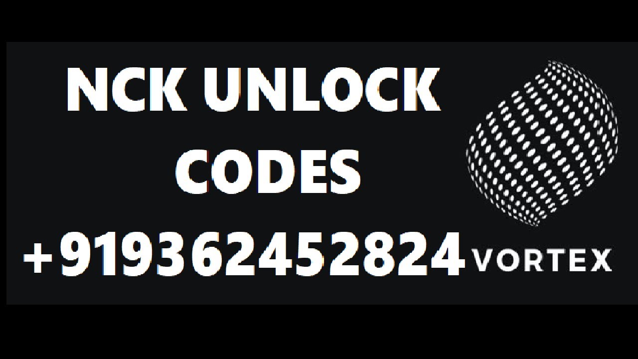 Vortex V20 NCK Unlock Code +919362452824