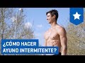 Ayuno Intermitente: ¿Qué Comer Y Cuándo Hacerlo? - YouTube