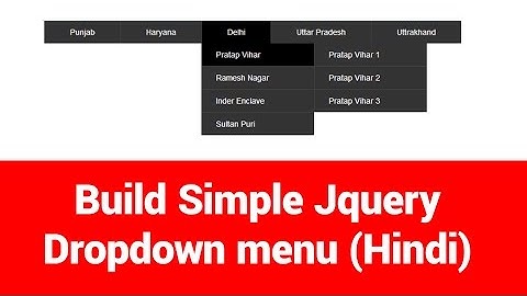 Build Simple jquery Dropdown menu Hindi(Jquery ड्रॉपडाउन मेन्यू)