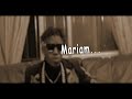 MARIAM LYRICS VIDEO LIAM VOICE