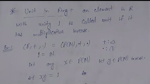 4. Units in ring theory definition and examples | ring theory | AdnanAlig
