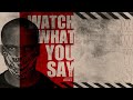 Capture de la vidéo Watch What You Say (Part 1) - Banky Wellington