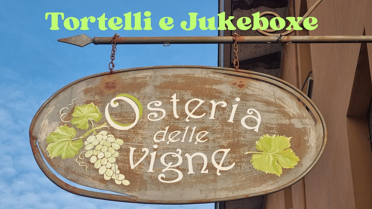Tortelli e Jukebox   Osteria delle Vigne