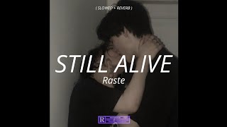 Raste - Still alive ( Slowed + Reverb ) لقينا لامور لي مجاني