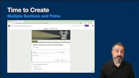 Creating Multi-Section Google Forms With Choices