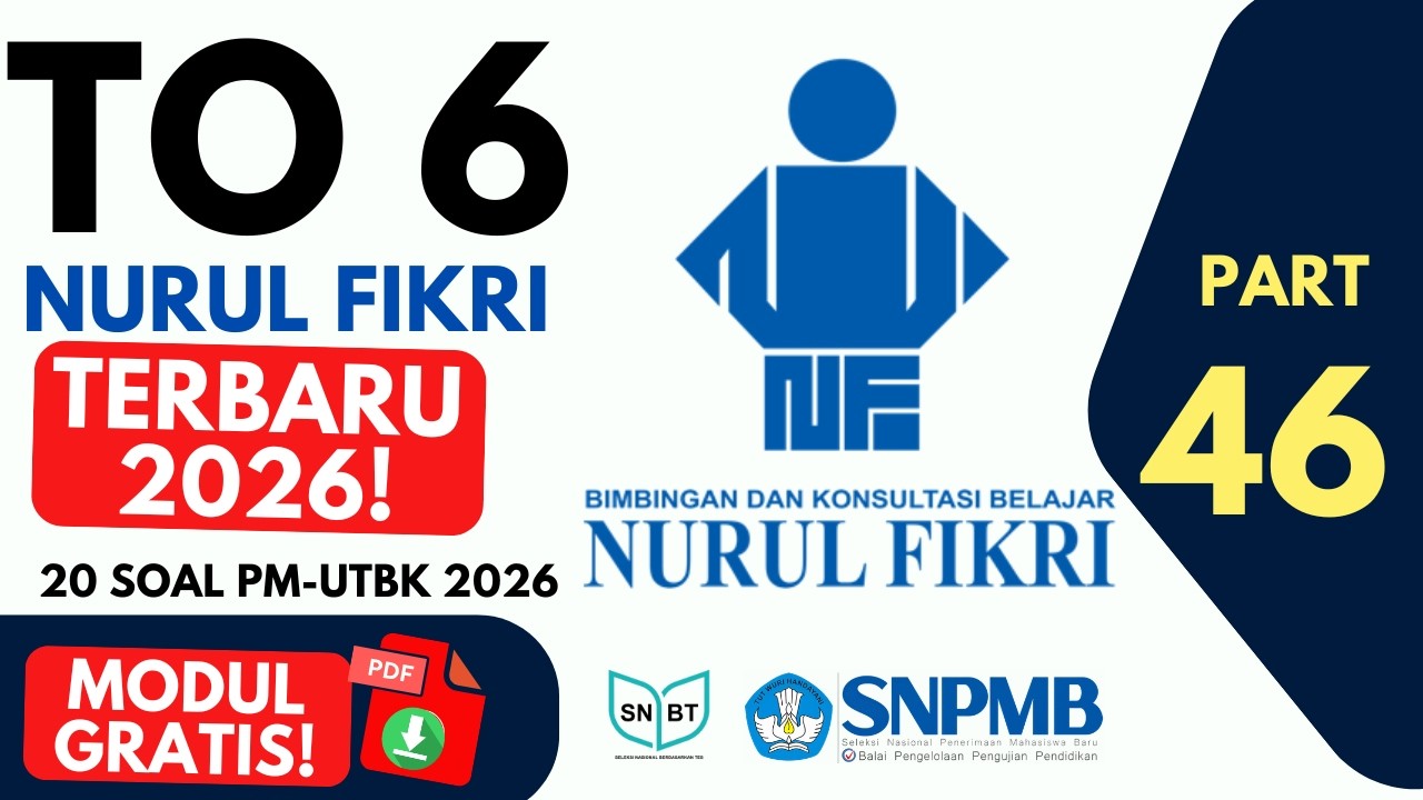 PM SNBT 2026 TERBARU 🔥 Simulasi TO 6 NF (Nurul Fikri) Part 44 | Level Soal Makin Dalam?