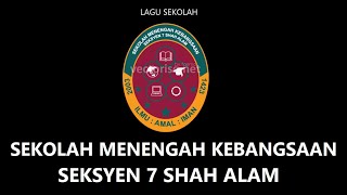 Lagu Sekolah Menengah Kebangsaan Seksyen 7 Shah Alam