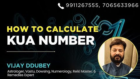 How to Calculate KUA Number 💫 Magical No. In Numerology | Angel Number| Feng Shui | By Vijay Ddubey