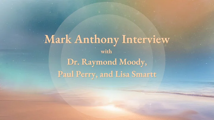 Mark Anthony Interview with Dr. Raymond Moody, Pau...