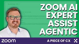 Zoom AI Expert Assist goes Agentic - Even more productivity for your agents! - A Piece of CX