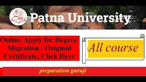 Patna University online apply degree certificate , provisional and marksheet & migration/pu online