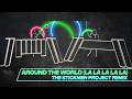 ATC Around The World La La La La La The Stickmen Project Remix mp3