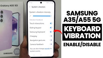 Samsung A35/A55 5G : Enable/Disable Keyboard Vibration or Haptic Feedback