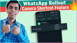 WhatsApp Rollout Camera Shortcut Feature🔥🔥 Whastapp Latest Update