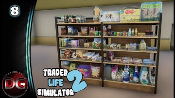 Trader Life Simulator 2 - Season 2! - A proper restock! - Ep 8