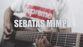 Sebatas Mimpi - Alta Live Accoustic ( NANO )