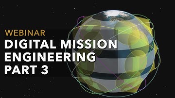 Webinar: Digital Mission Engineering Part 3