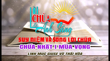 Chúa nhật I Mùa Vọng – Năm C – Lm. Giuse Vũ Thái Hòa