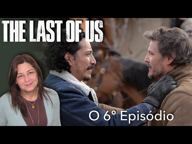 Discussão  The Last of Us Serie EP 6