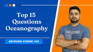 Top -15 Questions | Oceanography | Geography | NTA UGC NET/SET/PGT/Asst. Prof. | By AKJ
