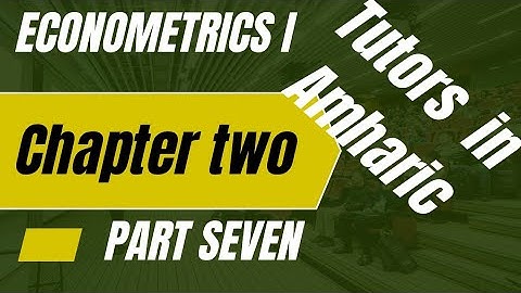 Econometrics I chapter two hypothesis testing and prediction of model.