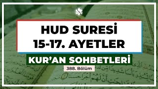 Hud Suresi 15-17. Ayetler | Kur’an Sohbetleri