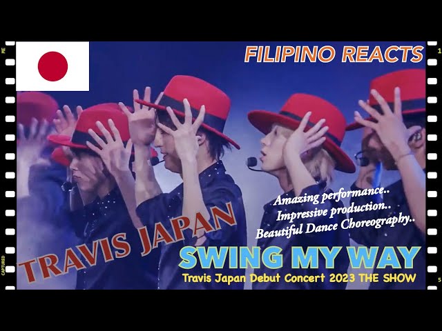 [REACTION] || 🇯🇵 Travis Japan - Swing My Way［Travis Japan Debut Concert  2023 THE SHOW～ただいま、おかえり～］