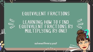 Finding Equivalent Fractions: A Step-by-Step Guide