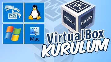VirtualBox Kurulumu - Sanal Makine Oluşturma Rehberi