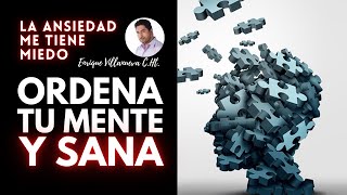 ANSIEDAD: ORDENA TU MENTE Y SANA