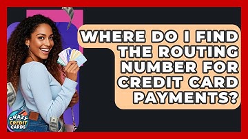Where Do I Find The Routing Number For Credit Card Payments? - Crazy About Credit Cards