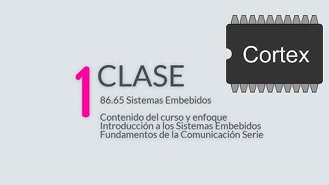 Clase 1 - Introducción a los sistemas embebidos y comunicación serie