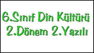 6.Sınıf Din Kültürü 2.Dönem 2.Yazılı 2022 6.Sınıf Din 2.Dönem 2.Yazılı Sınavı