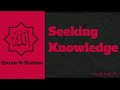 Seeking knowledge  quranohadees