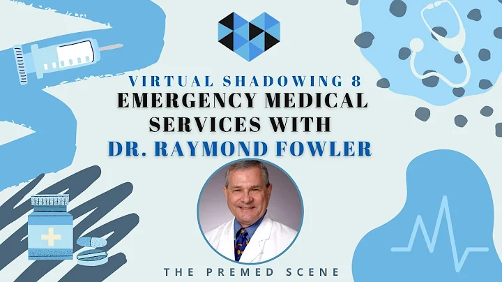 Emergency Medical Services with Dr. Raymond Fowler...